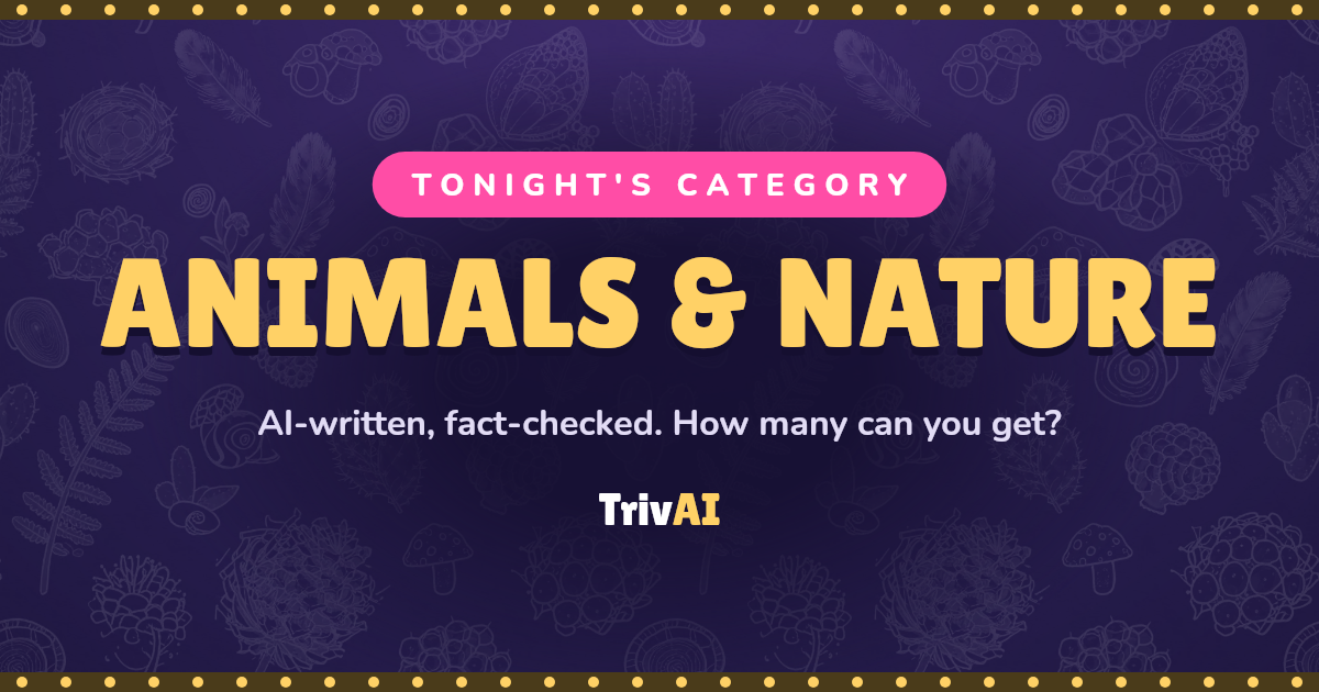 Animals & Nature trivia on TrivAI