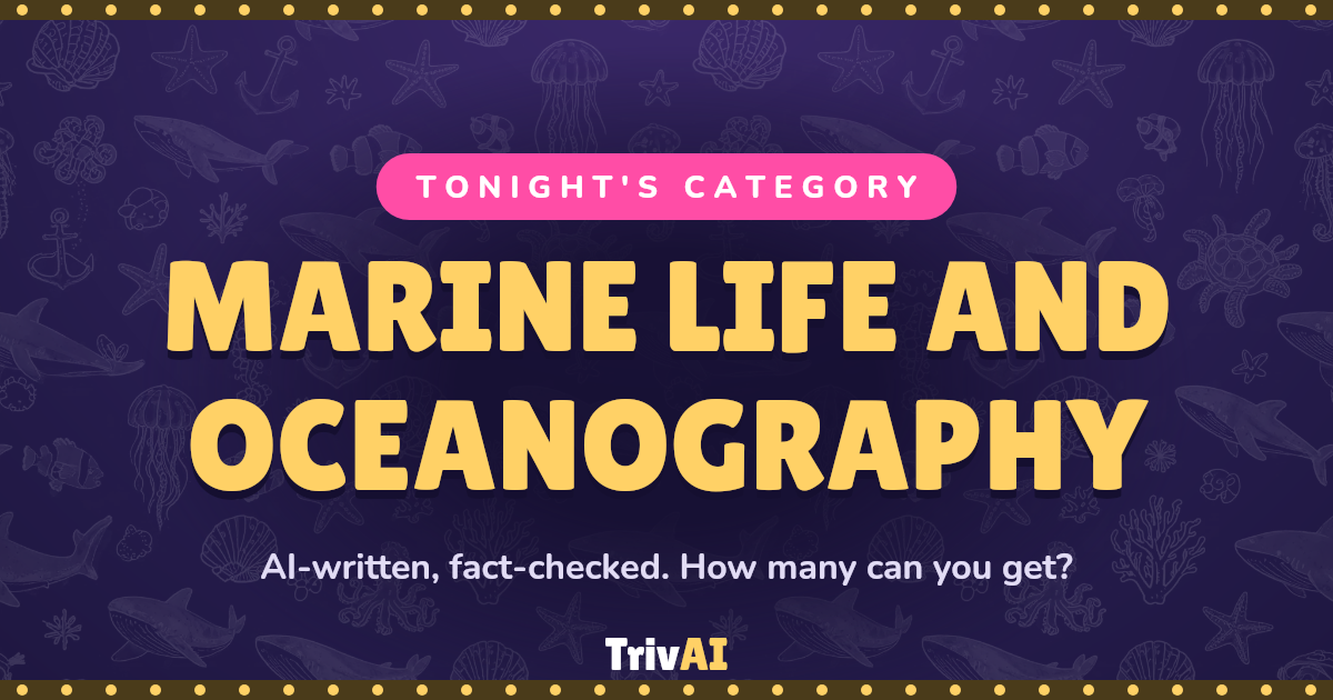 Marine life and oceanography trivia on TrivAI