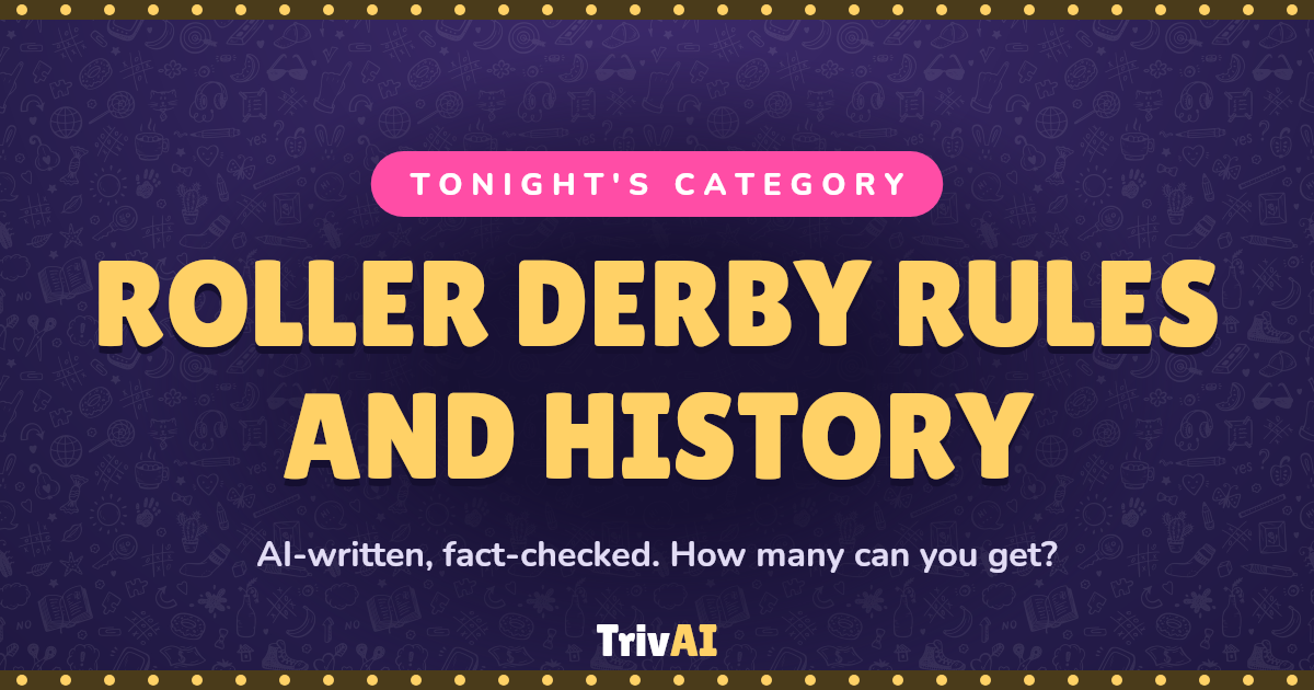 Roller Derby Rules and History trivia on TrivAI