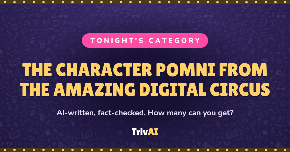The character Pomni from The Amazing Digital Circus trivia on TrivAI