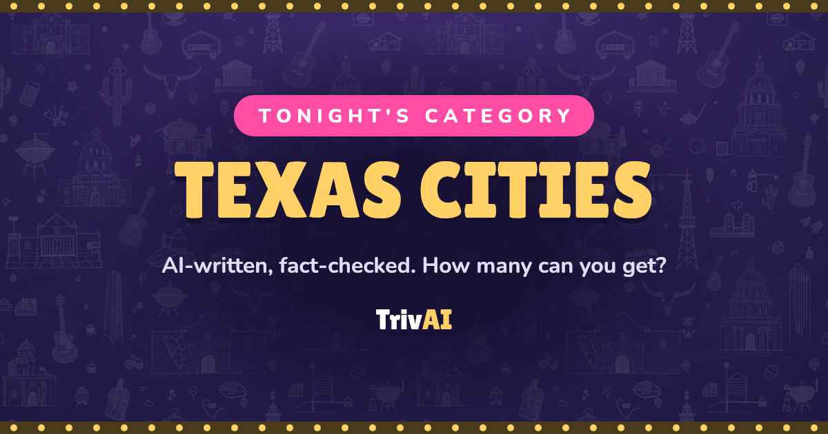 Texas cities trivia on TrivAI
