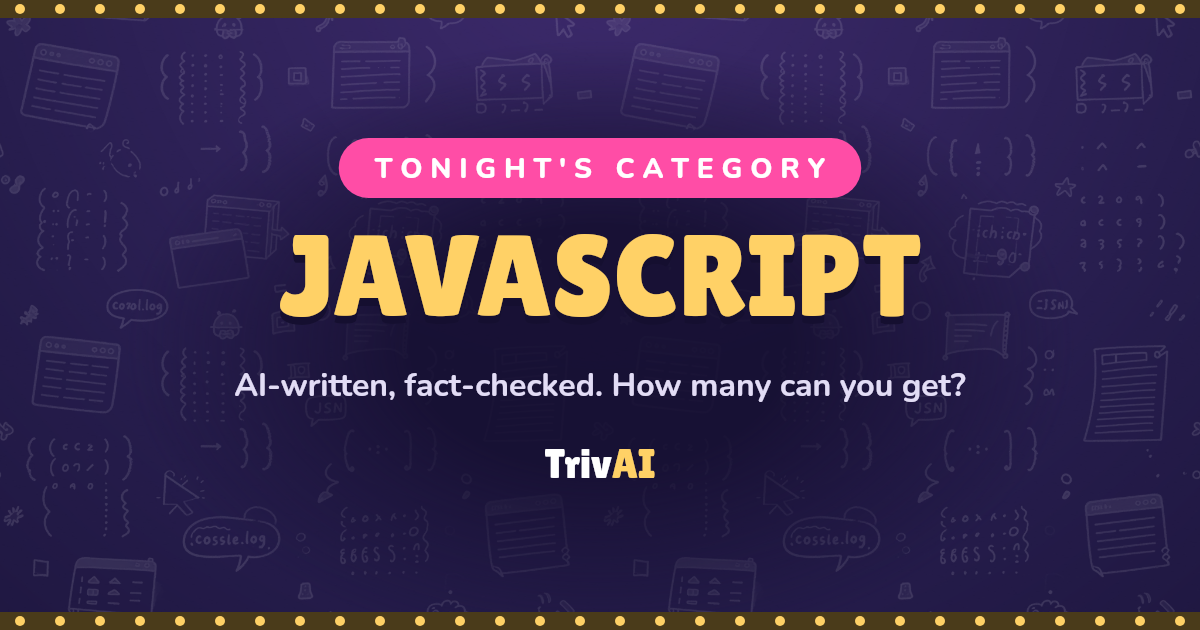 JavaScript trivia on TrivAI