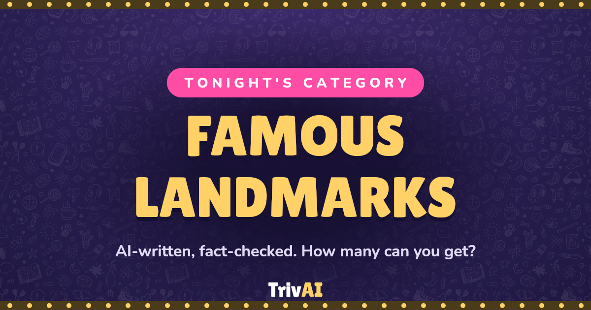 Famous Landmarks trivia on TrivAI