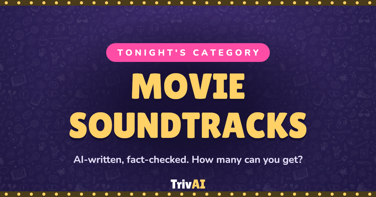 Movie Soundtracks trivia on TrivAI