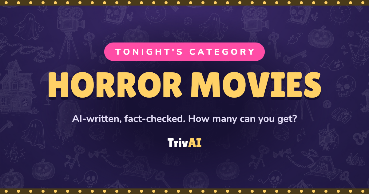 Horror movies trivia on TrivAI