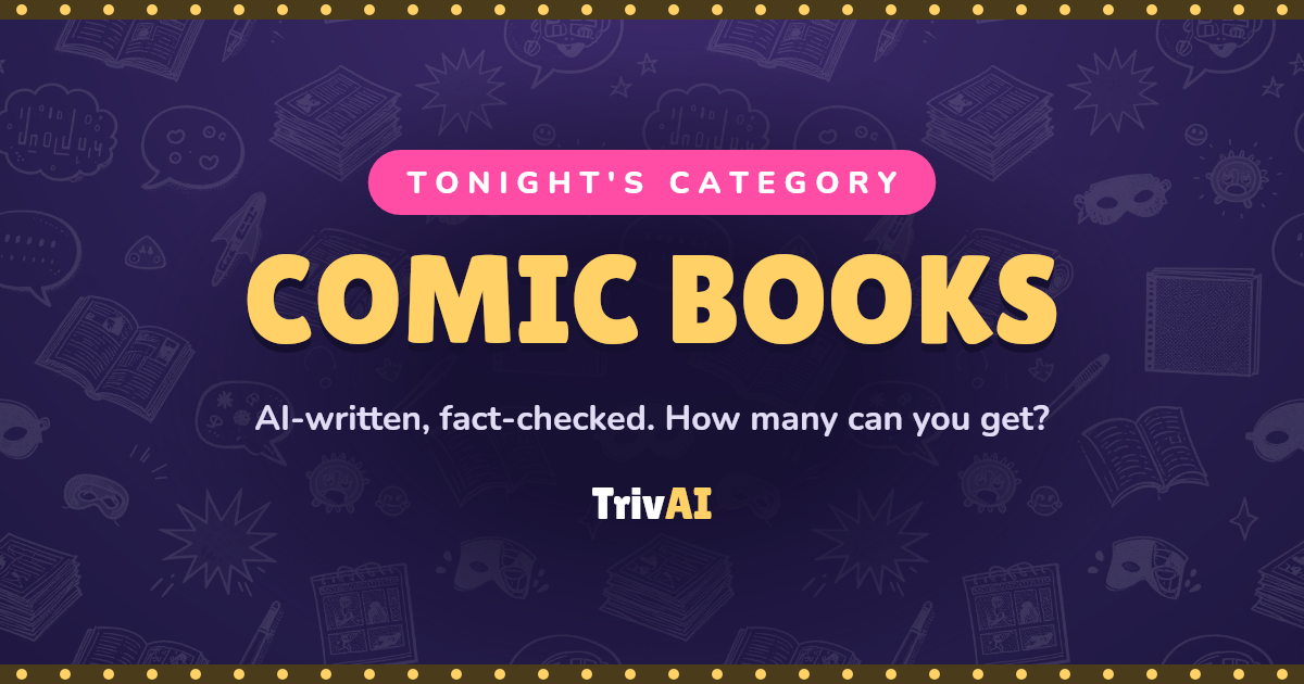 Comic books trivia on TrivAI