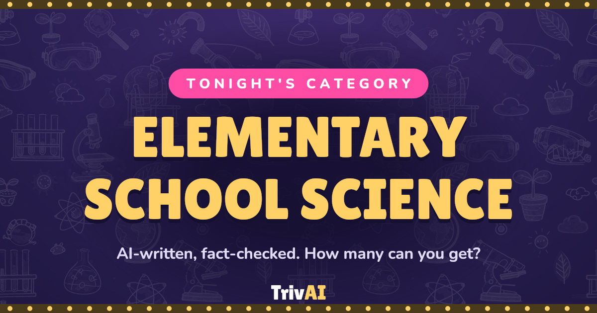 Elementary school science trivia on TrivAI