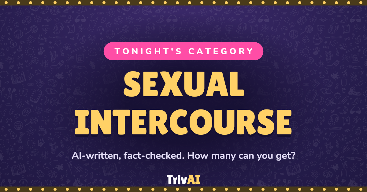 Sexual intercourse trivia on TrivAI
