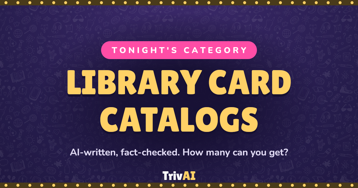 Library Card Catalogs trivia on TrivAI