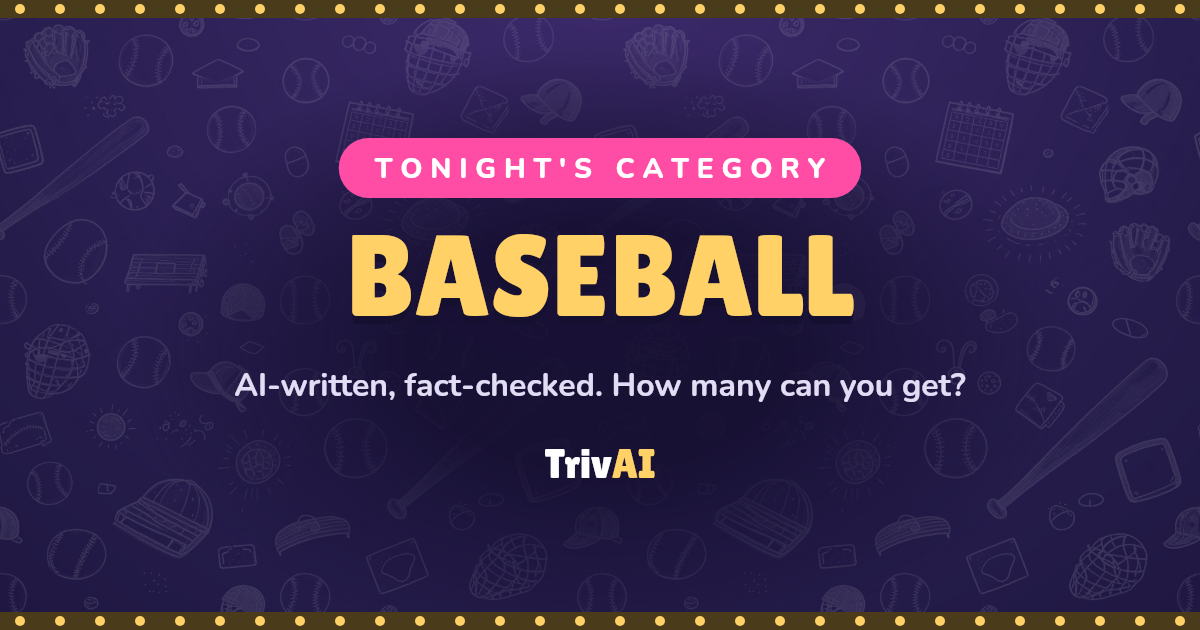 Baseball trivia on TrivAI