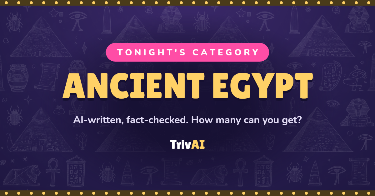 Ancient Egypt trivia on TrivAI
