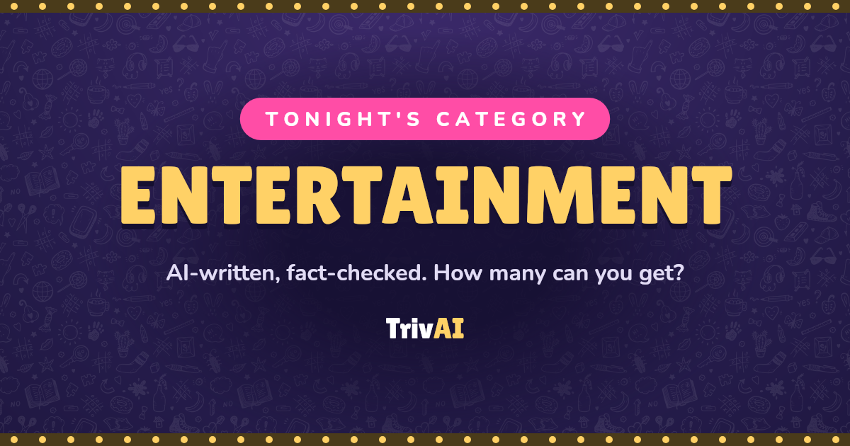 Entertainment trivia on TrivAI