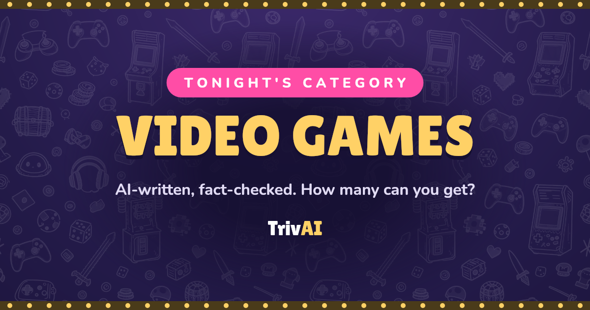 Video games trivia on TrivAI