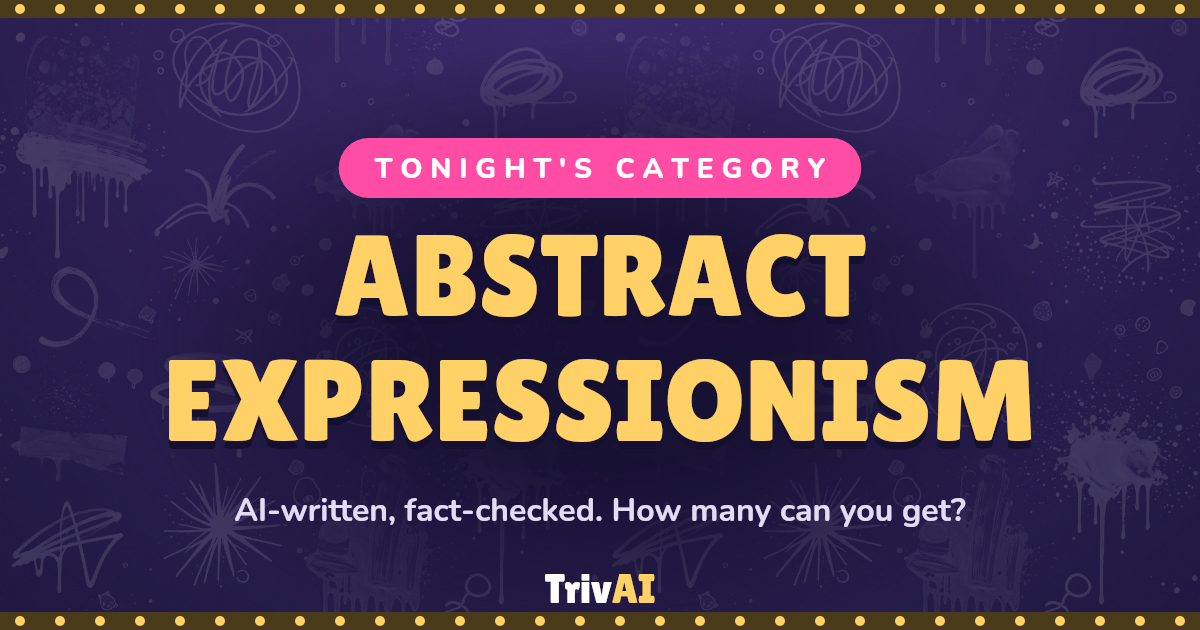 Abstract expressionism trivia on TrivAI
