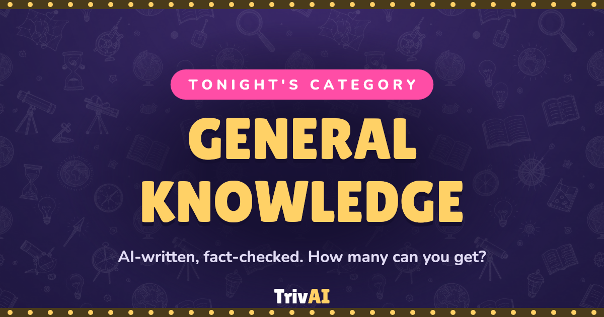 General Knowledge trivia on TrivAI